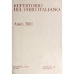 Repertorio Generale Annuale del Foro Italiano. Annata 2001