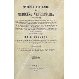 Manuale popolare di medicina veterinaria contenente le cognizioni e pratiche necessarie per prevenire, curare, e guarire le malattie dei cavalli, bovi, vacche, pecore, cani, ec. ec., con due appendici, l'una indicante il governo delle api, dei bachi  - copertina