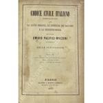 Codice civile italiano commentato con la legge romana, le sentenze dei dottori e la giurisprudenza. Delle successioni. Vol. II - Nozioni generali; Capacità di disporre per testamento; Volontà valida del disponente; Capacità di ricevere per testamento