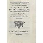 Academicorum, et scepticorum philosophiae rationem non esse in Physica omnino repudiandam, oratio Jo. Antonii Vulpii publici philosophiae professoris habita in Gymnasio Patavino VIII. idus novembris anno a V.P. 1728: UNITO A: Oratio Habita in gymnasi