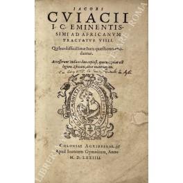 Ad Africanum tractatus VIIII. Quibus difficillimae Iuris quaestiones enodantur. Accesserunt Indices duo copiosi, quorum prior est legum Africani, alter materiarum - Jacques Cassabois - copertina