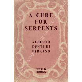 A cure for serpents. A doctor in Africa. Translated by Kathleen Naylor - Alberto Denti Di Pirajno - copertina