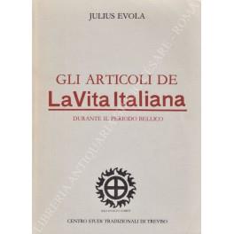 Gli articoli de La Vita Italiana durante il periodo bellico - Julius Evola - copertina