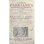 Codex Fabrianus definitionum forensium et rerum in Sacro Sabaudiae Senatu Tractatarum, ad ordinem titulorum Codicis Justinianei, Quantum fieri potuit, ad usum forensem accomodatus, et in novem libros distributus; auctore Antonio Fabro... Accesserunt 