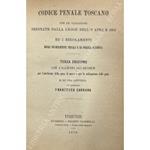 Codice Penale Toscano con le variazioni ordinate dalla legge dell'8 aprile 1856 ed i regolamenti degli stabilimenti penali e di polizia punitiva, con l'aggiunta dei decreti per l'abolizione della pena di morte e per la mitigazione delle pene e di una