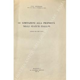 Le limitazioni alla proprietà negli Statuti italiani (secoli XII, XIII e XIV) - Ugo Nicolini - copertina