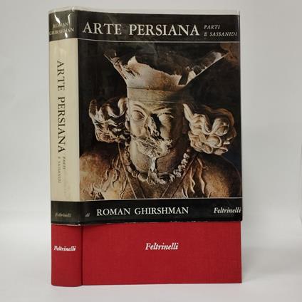 Arte Persiana. Parti E Sassanidi - Roman Ghirshman - copertina