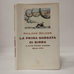 prima sorsata di birra e altri piccoli piaceri della vita