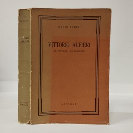 Vittorio Alfieri. Il pensiero, la tragedia - Mario Fubini - copertina