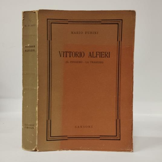 Vittorio Alfieri. Il pensiero, la tragedia - Mario Fubini - copertina