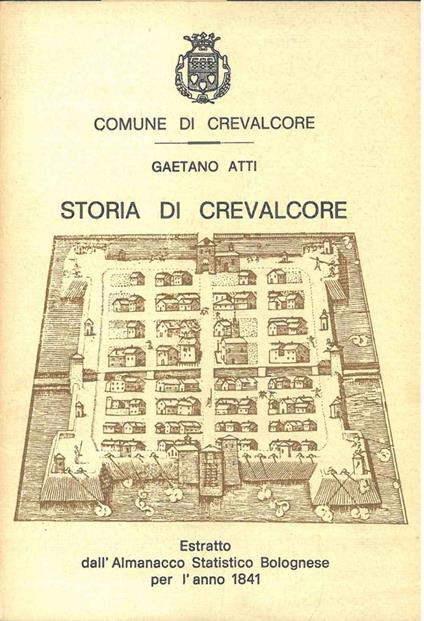 Storia di Crevalcore. Estratto dall'Almanacco Statistico Bolognese per l'anno 1841 - copertina
