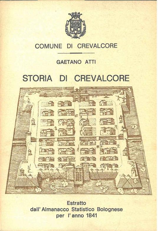 Storia di Crevalcore. Estratto dall'Almanacco Statistico Bolognese per l'anno 1841 - copertina