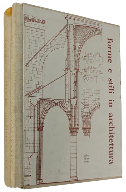 Forme E Stili In Architettura. A Cura Di Sergio Cavallera. Volume 1 (Testi) - copertina