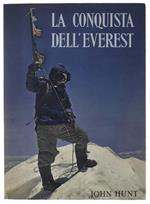 Conquista Dell'Everest. Con Un Capitolo Sull'Assalto Finale Di Sir Edmund Hillary