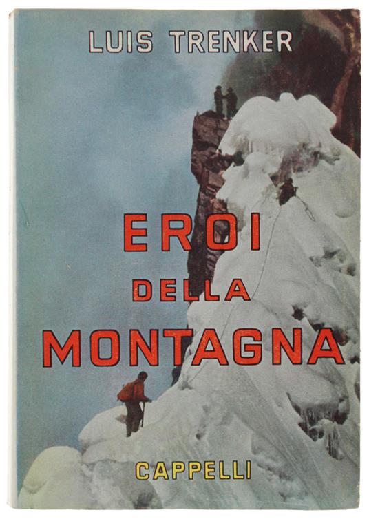 Eroi Della Montagna [Prima Edizione Italiana] - Luis Trenker - copertina