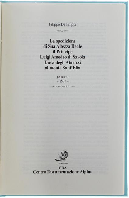 Spedizone Di S.A.R. Il Duca Degli Abruzzi Al Monte S.Elia (Alaska) 1897 - Filippo De Filippi - copertina