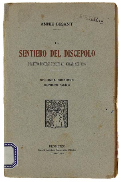 Il Sentiero Del Discepolo. Quattro Discorsi Tenuti Ad Adyar Nel 1895 - Annie Besant - copertina