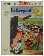 Serpe D'Or. Une Aventure D'Astérix Le Gaulois [Edition Originale