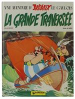 Grande Traversee. Une Aventure D'Astérix Le Gaulois