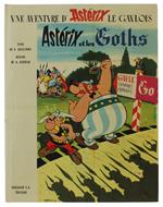 Asterix Et Les Goths. Une Aventure D'Astérix Le Gaulois [Edition Originale