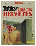 Asterix Chez Les Helvetes. Une Aventure D'Astérix Le Gaulois [Edition Originale]