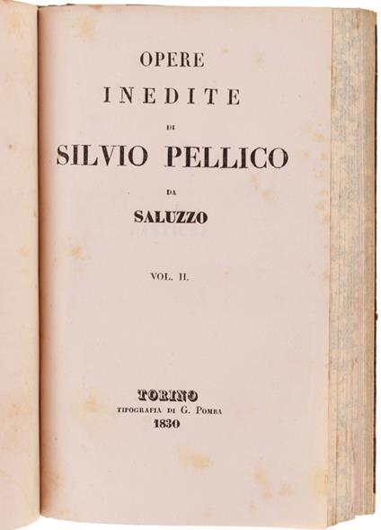 Opere Inedite Di Silvio Pellico Da Saluzzo. Volume I + Volume Ii [Con Firma Autografa Dell'Autore] + Eugilde Dalla Roccia (Due Rare Edizioni Originali] - Silvio Pellico - copertina