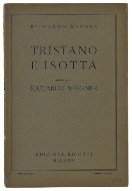 Tristano E Isotta. Opera In Tre Atti - Richard Wagner - copertina