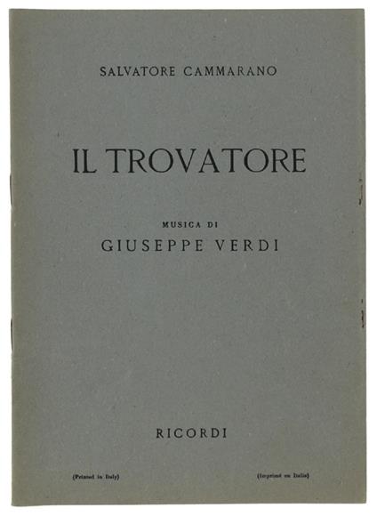 Il Trovatore. Dramma In Quattro Parti. Musica Di Giuseppe Verdi - Salvatore Cammarano - copertina