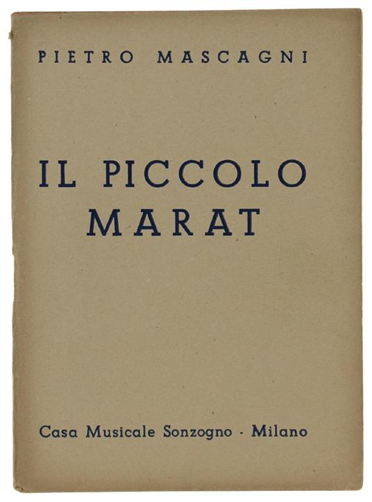 Il Piccolo Marat. Libretto In 3 Atti. Musica Di Pietro Mascagni - Giovacchino Forzano - copertina