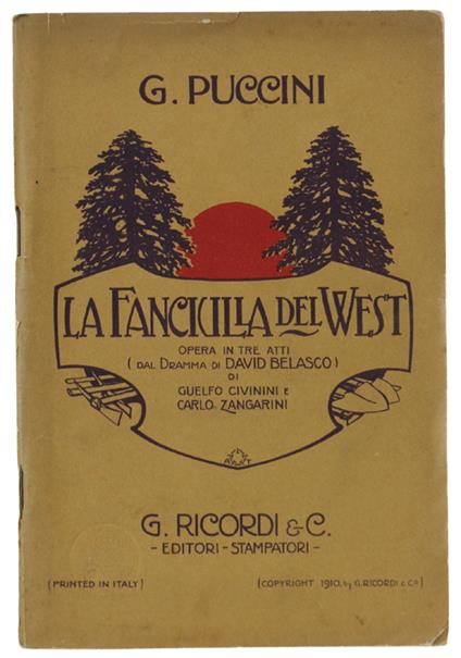 Fanciulla Del West. Opera In Tre Atti (Dal Dramma Di David Belasco). Musica Di Giacomo Puccini - copertina