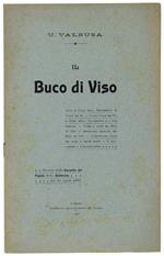 Il Buco Di Viso Sotto Il Colle Traversetta In Valle Del Po. L'Alta Valle Del Po, Il Passo Della Traversetta E I Suoi Pericoli. Storia E Scopo Del Buco Di Viso. Importanza Militare Del Buco Di Viso