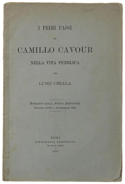 I Primi Passi Di Camillo Cavour Nella Vita Pubblica. Estratto Dalla Nuova Antologia - Luigi Chiaia - copertina