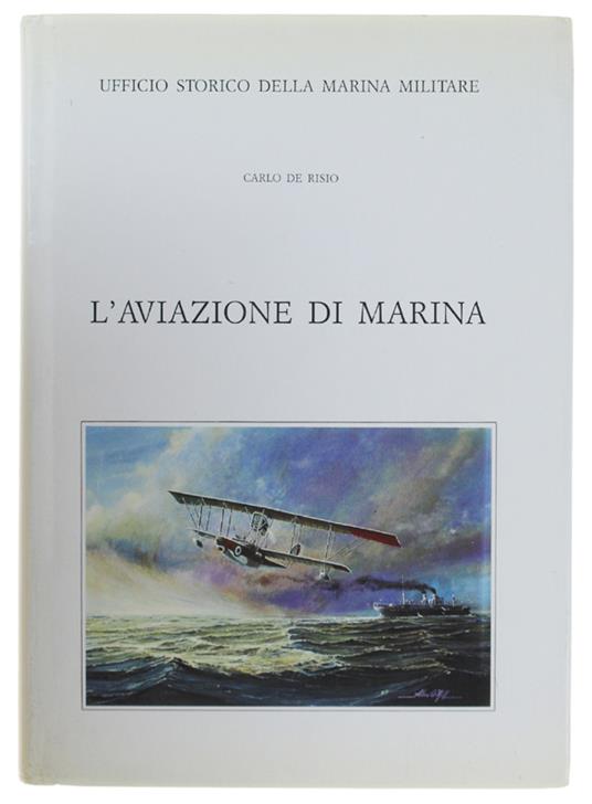 L' Aviazione Di Marina - Carlo De Risio - copertina