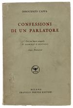 Confessioni Di Un Parlatore. Con Una Lettera Autografa Di Gabriele D'Annunzio E 5 Illustrazioni