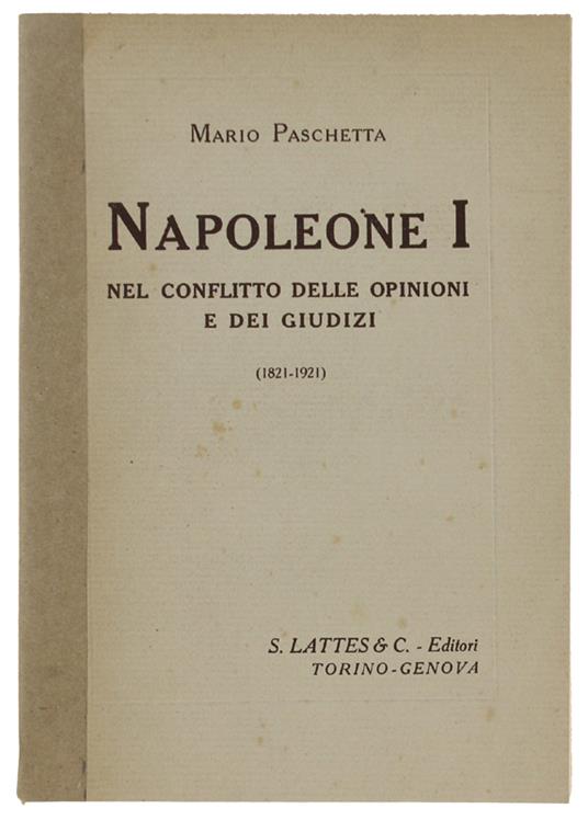 Napoleone I Nel Conflitto Delle Opinioni E Dei Giudizi (1821-1921) - Marco Paschetta - copertina