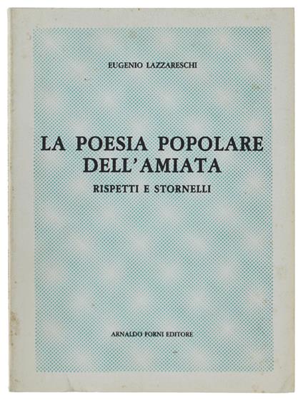 Poesia Popolare Dell'Amiata. Rispetti E Stornelli - Eugenio Lazzareschi - copertina