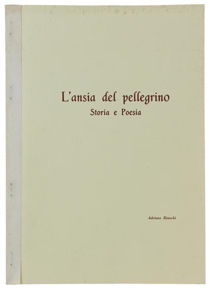 L' Ansia Del Pellegrino. Storia E Poesia - Adriano Bianchi - copertina
