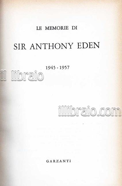 Le memorie di sir Anthony Eden 1945 - 1957 - copertina