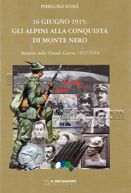 16 giugno 1915: gli Alpini alla conquista di Monte Nero - copertina