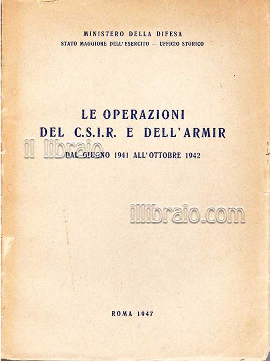 Le operazioni del C.S.I.R. e dell'ARMIR. Dal Giugno 1941 all'Ottobre 1942 - copertina