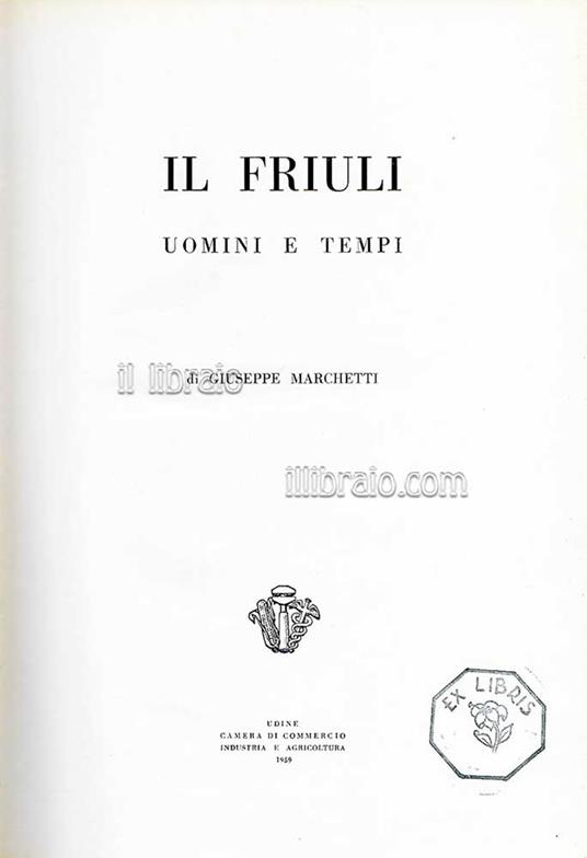 Il Friuli, uomini e tempi - E. Marchetti - copertina