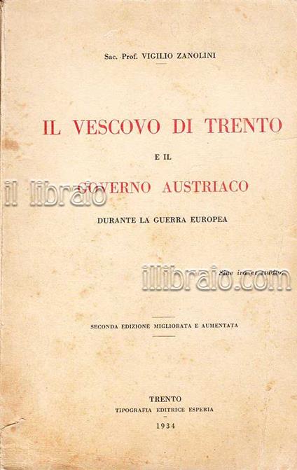 Il vescovo di Trento e il governo austriaco durante la guerra mondiale - copertina