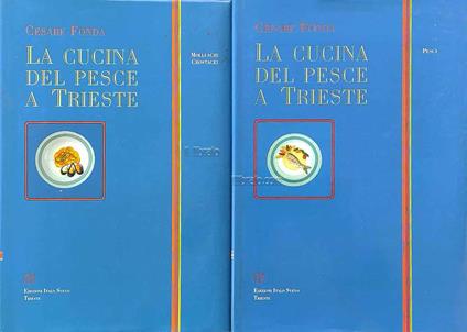 cucina del pesce a Trieste. Molluschi, Crostacei - Pesci - copertina