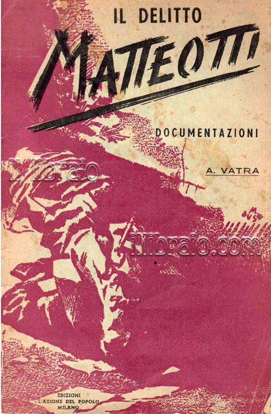 Il delitto Matteotti. Documentazioni - copertina