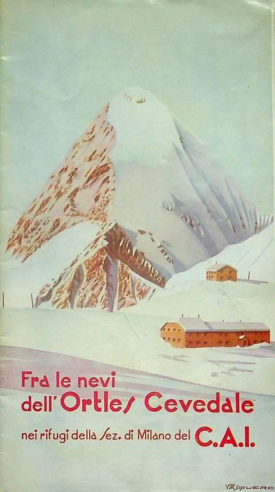 Fra le nevi dell'Ortles Cevedale nei rifugi di Milano del C.A.I - copertina