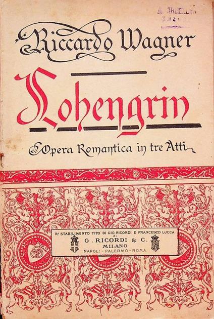 Lohengrin: grande opera romantica in tre atti - Richard Wagner - copertina