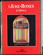 I libri della Specola. I juke-boxes d'epoca