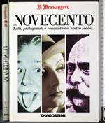 Novecento. Fatti, protagonisti e conquiste nostro secolo 1