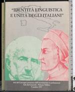 ''Identità linguistica e unità degli italiani''