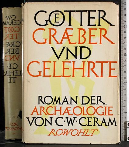Gotter graber und gelehrte - C. W. Ceram - copertina